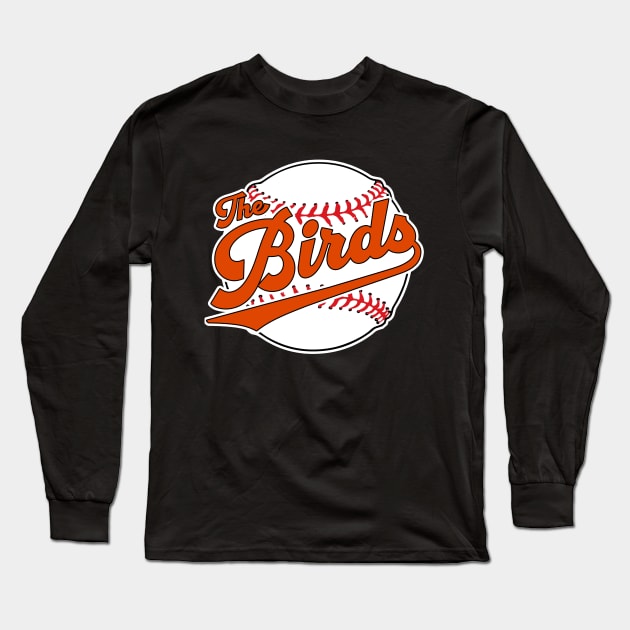 Baltimore Orioles Nickname the Birds Long Sleeve T-Shirt by GAMAS Threads